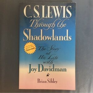 Through the Shadowlands Book by C.S. Lewis